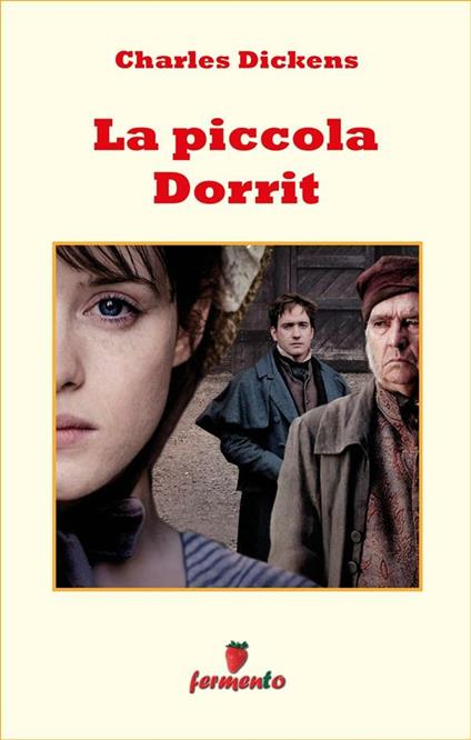 La piccola Dorrit - Charles Dickens,Franco Rinaldi - ebook