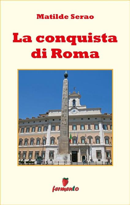 La conquista di Roma - Matilde Serao - ebook