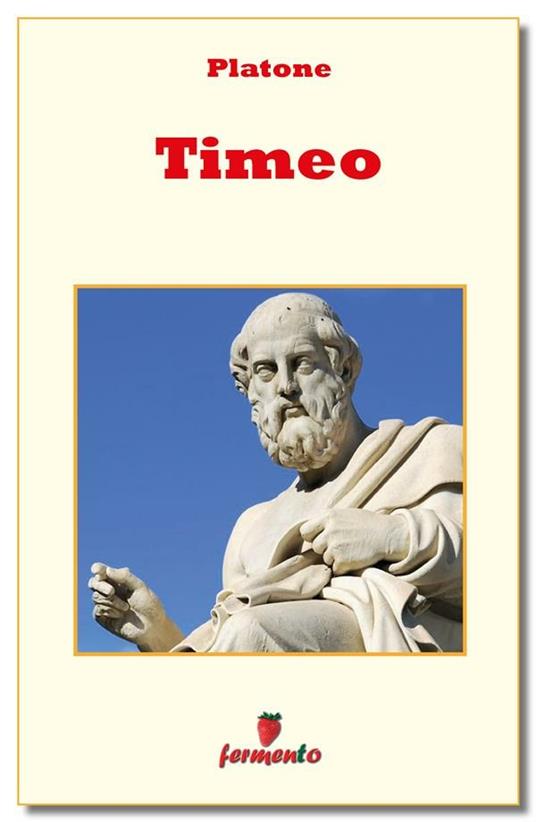 Il Timeo - Platone,Giovanna Salvelli - ebook