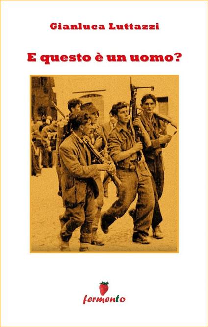 E questo è un uomo? - Gianluca Luttazzi - ebook
