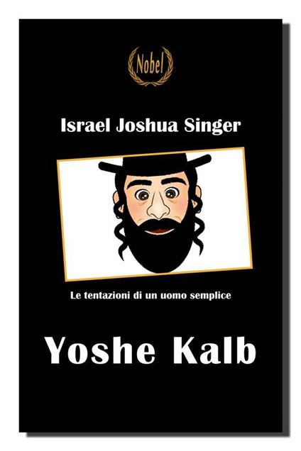 Yoshe Kalb - Israel Joshua Singer,Matteo Barbari - ebook