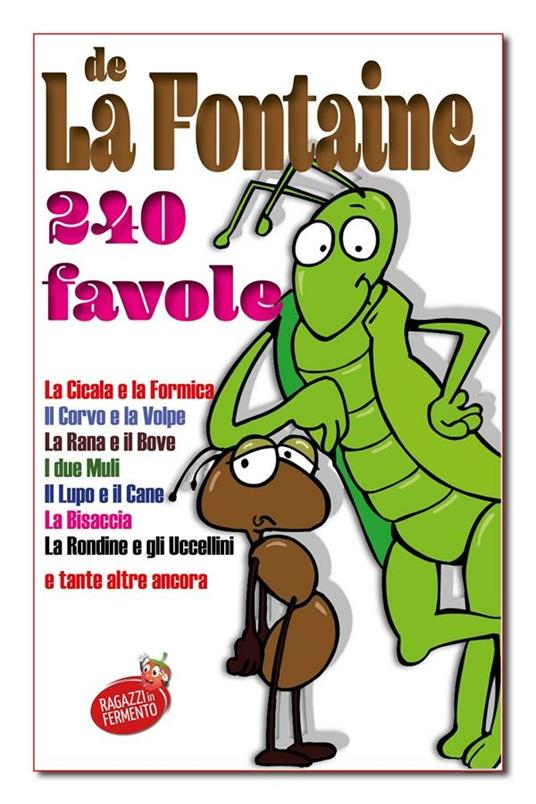 La Fontaine. 240 favole - Jean de La Fontaine,Rossella Rufino - ebook