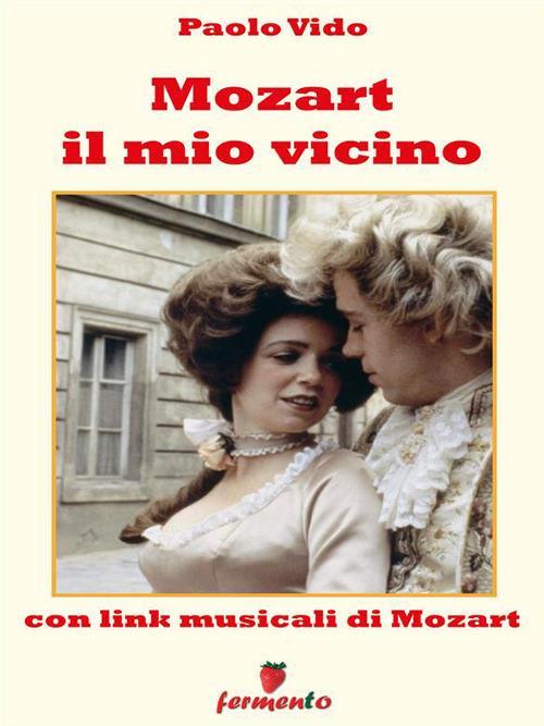 Mozart. Il mio vicino - Paolo Vido - ebook