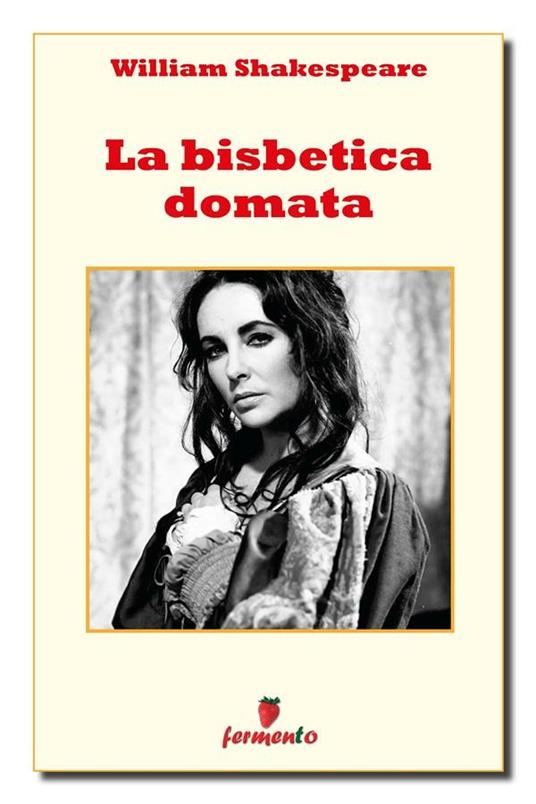 La bisbetica domata - William Shakespeare,Gilda De Angelis - ebook