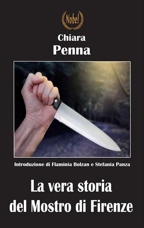 La vera storia del Mostro di Firenze - Chiara Penna - ebook