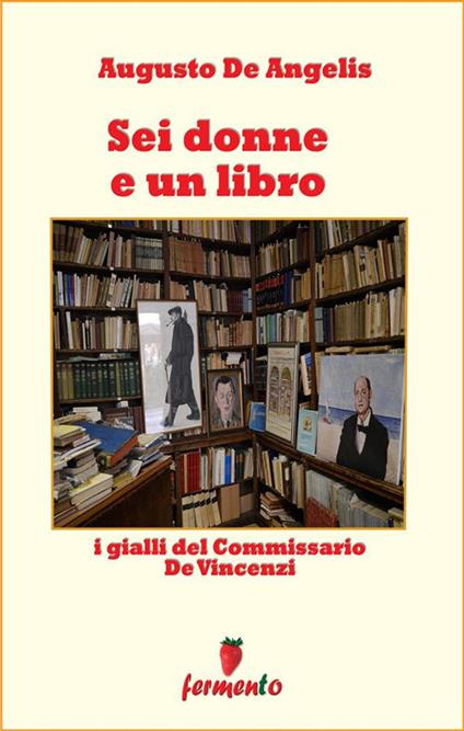Sei donne e un libro. I gialli del commissario Vincenzi - Augusto De Angelis - ebook