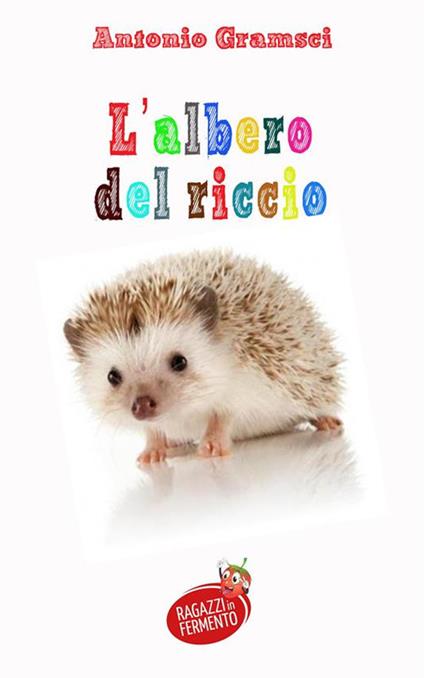 L' albero del riccio - Antonio Gramsci - ebook