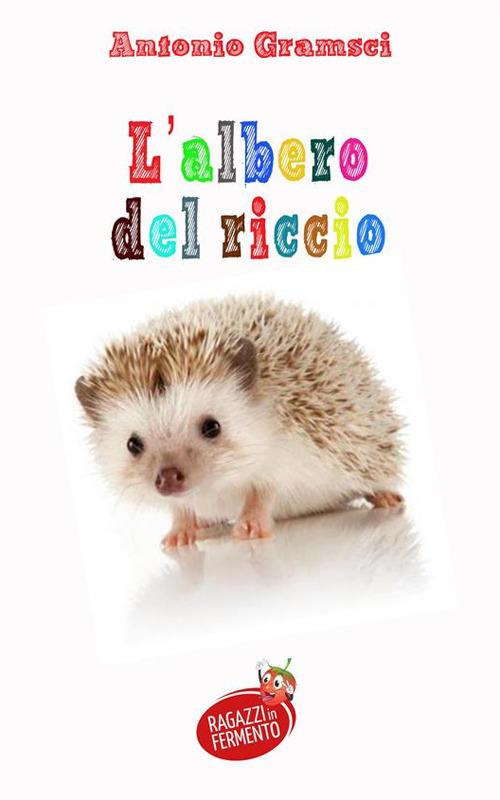 L' albero del riccio - Antonio Gramsci - ebook