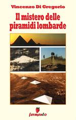 Il mistero delle piramidi lombarde
