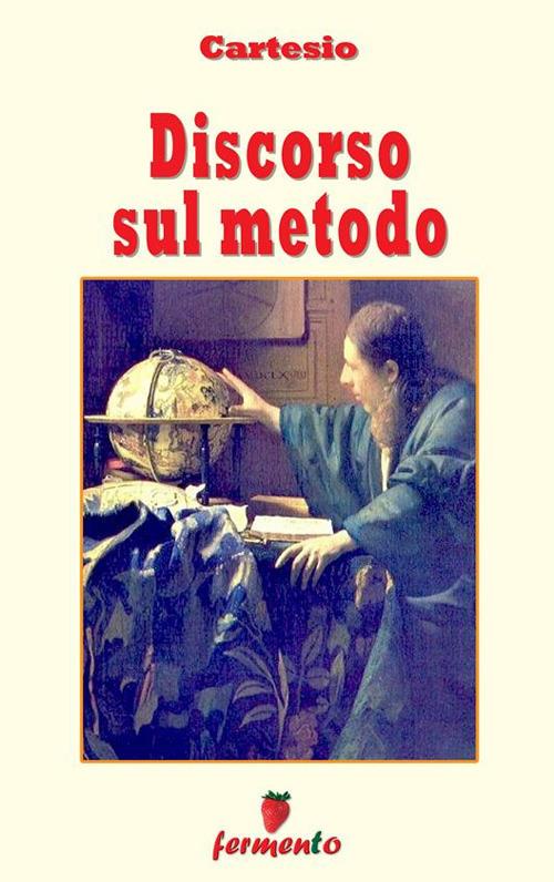 Discorso sul metodo - Renato Cartesio - ebook