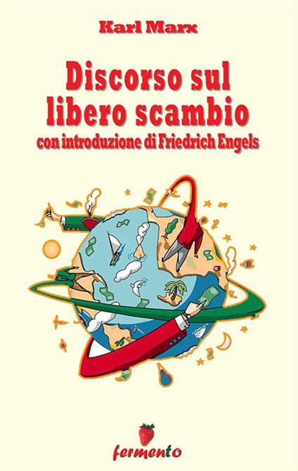 Discorso sul libero scambio - Karl Marx - ebook