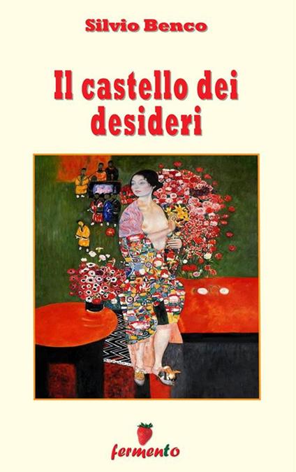 Il castello dei desideri - Silvio Benco - ebook