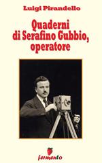 Quaderni di Serafino Gubbio, operatore