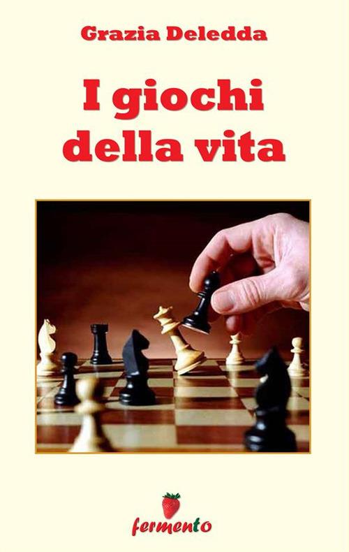 I giochi della vita - Grazia Deledda - ebook