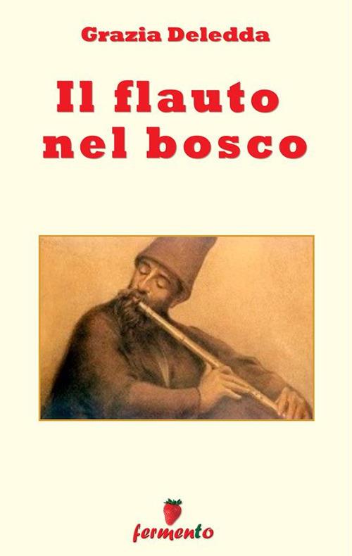 Il flauto nel bosco - Grazia Deledda - ebook