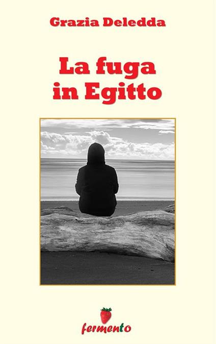 La fuga in Egitto - Grazia Deledda - ebook