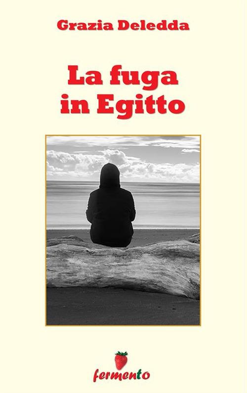 La fuga in Egitto - Grazia Deledda - ebook