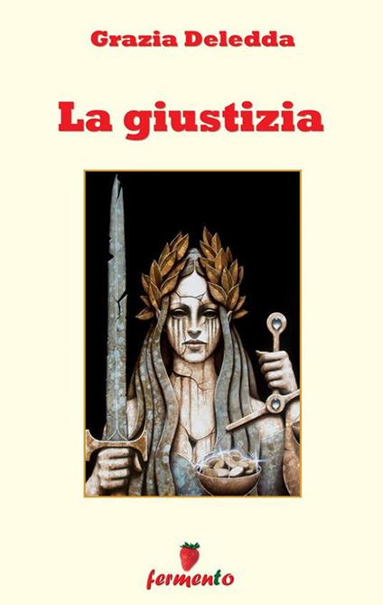 La giustizia - Grazia Deledda - ebook