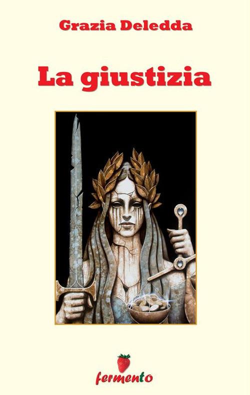 La giustizia - Grazia Deledda - ebook