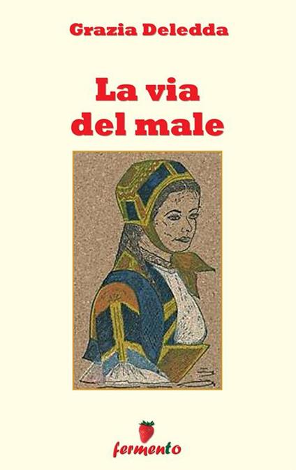 La via del male - Grazia Deledda - ebook