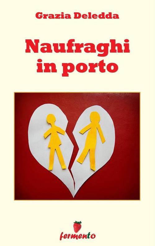 Naufraghi in porto - Grazia Deledda - ebook