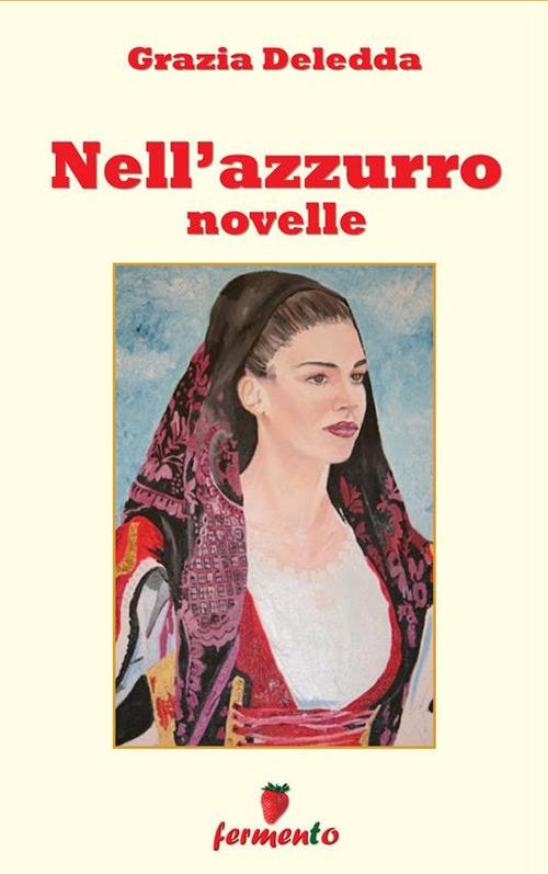 Nell'azzurro - Grazia Deledda - ebook