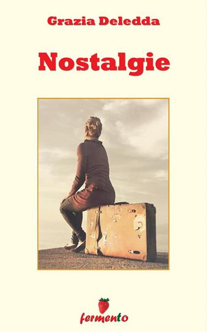 Nostalgie - Grazia Deledda - ebook
