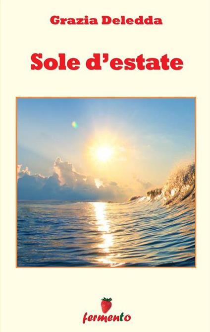 Sole d'estate - Grazia Deledda - ebook