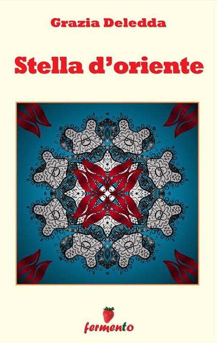 Stella d'oriente - Grazia Deledda - ebook