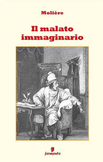 Il malato immaginario. Nuova ediz. - Molière - copertina
