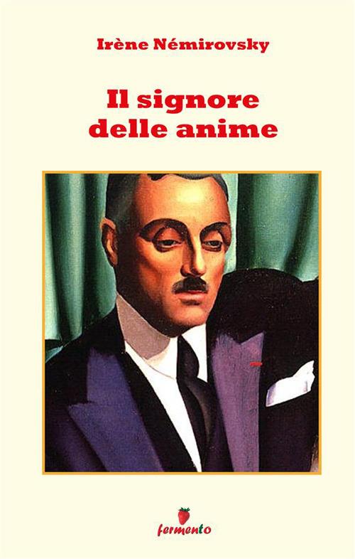 Il signore delle anime. Nuova ediz. - Irène Némirovsky - copertina