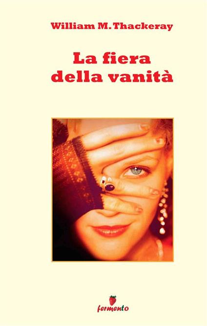 La fiera della vanità. Nuova ediz. - William Makepeace Thackeray - copertina