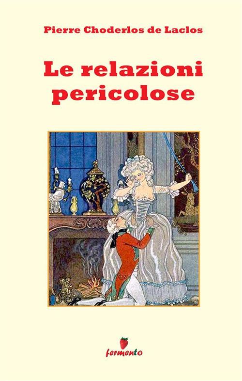 Le relazioni pericolose - Pierre Choderlos de Laclos - copertina