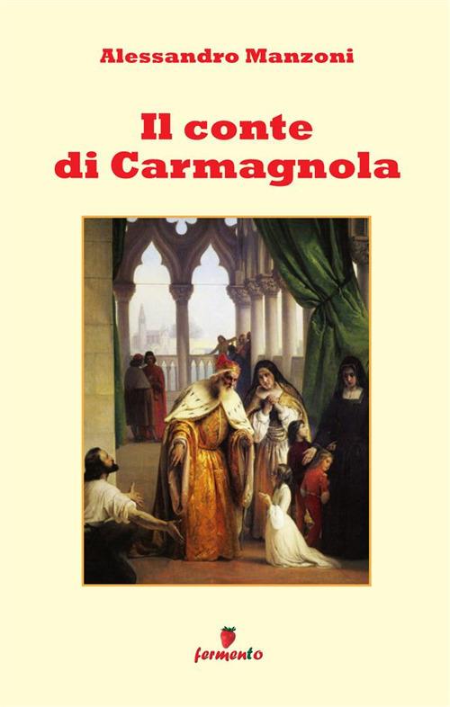 Il conte di Carmagnola. Nuova ediz. - Alessandro Manzoni - copertina