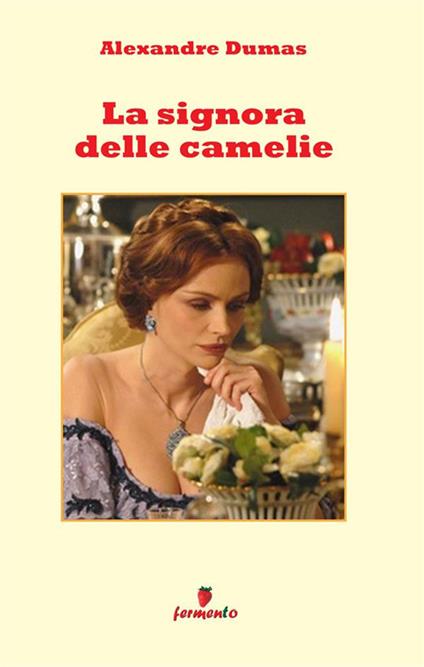 La signora delle camelie - Alexandre (figlio) Dumas - copertina