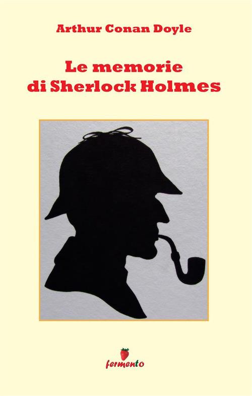 Le memorie di Sherlock Holmes - Arthur Conan Doyle - copertina