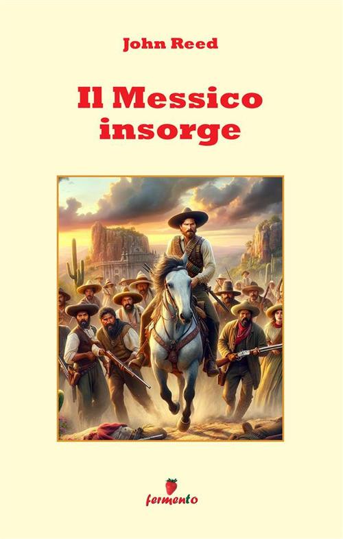 Il Messico insorge - John Reed - copertina