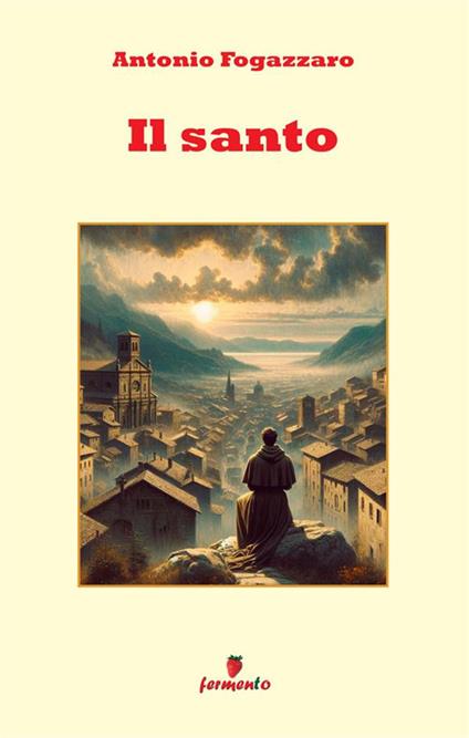 Il santo - Antonio Fogazzaro - copertina
