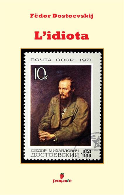 L'idiota. Nuova ediz. - Fëdor Dostoevskij - copertina