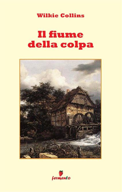 Il fiume della colpa - Wilkie Collins - copertina