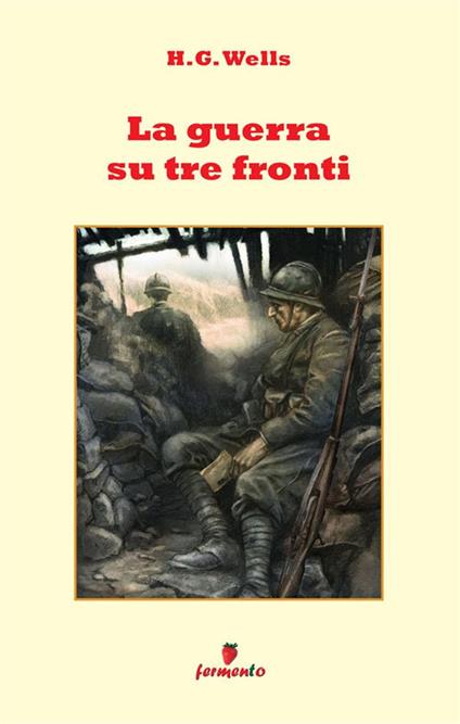 La guerra su tre fronti - Herbert George Wells - copertina