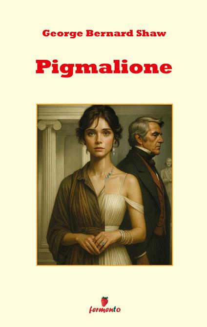 Pigmalione - George Bernard Shaw,Arosi Giorgio - ebook