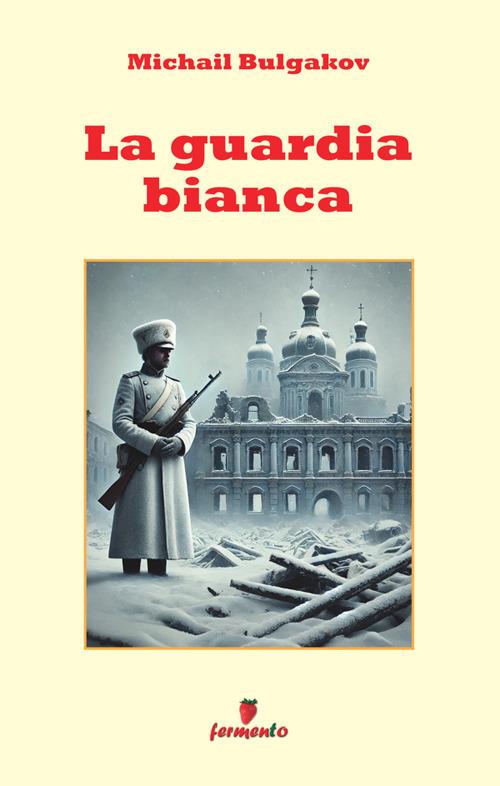 La guardia bianca - Michail Bulgakov - copertina