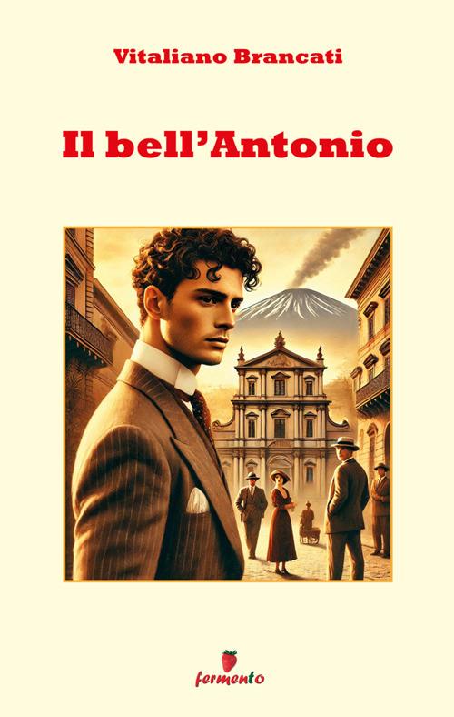 Il bell'Antonio - Vitaliano Brancati - ebook