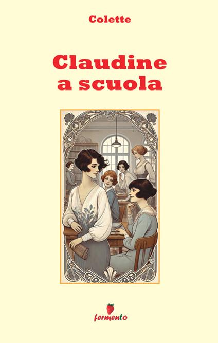 Claudine a scuola. Nuova ediz. - Colette - copertina