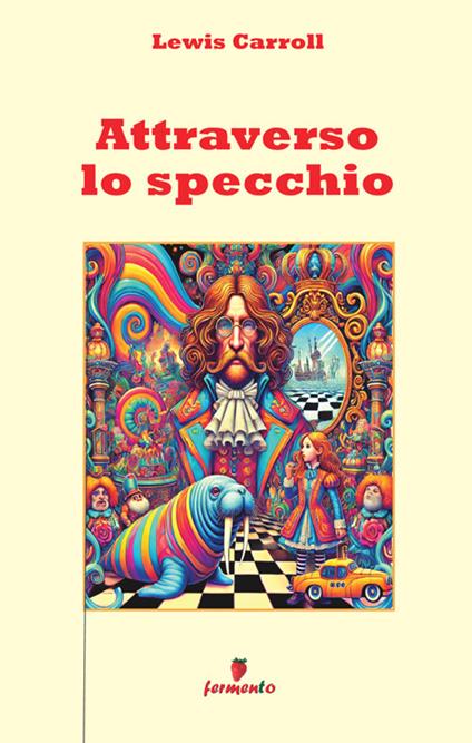 Attraverso lo specchio - Lewis Carroll - copertina