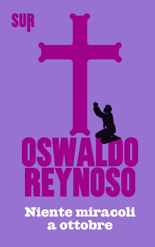 Niente miracoli a ottobre - Oswaldo Reynoso,Federica Niola - ebook
