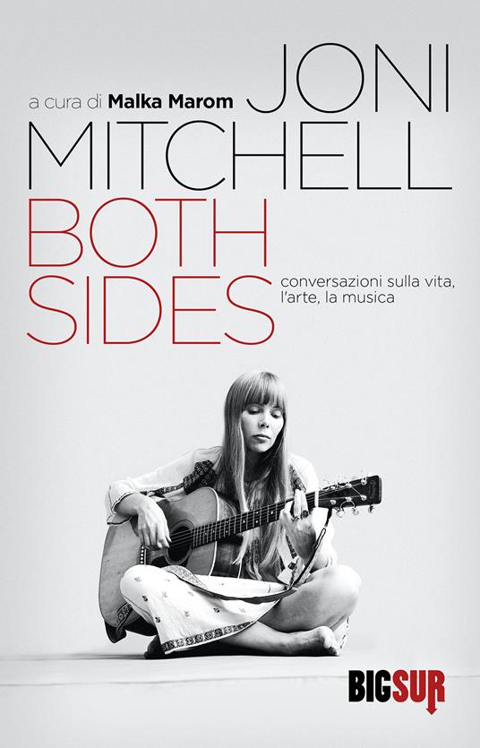 Both sides. Conversazioni sulla vita, l'arte, la musica - Joni Mitchell,Malka Marom,Francesco Graziosi - ebook