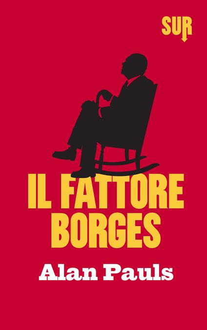 Il fattore Borges - Alan Pauls,Maria Nicola - ebook