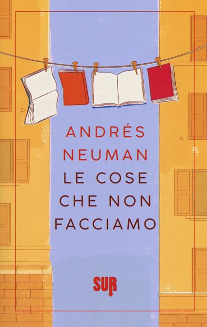 Le cose che non facciamo - Andrés Neuman - copertina